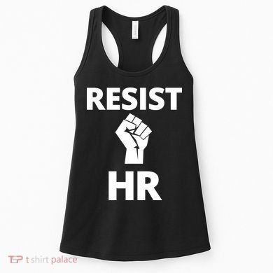 Resist HR Human Resources Funny Bosses Day Admin Work Humor Gift Women's Tank Top