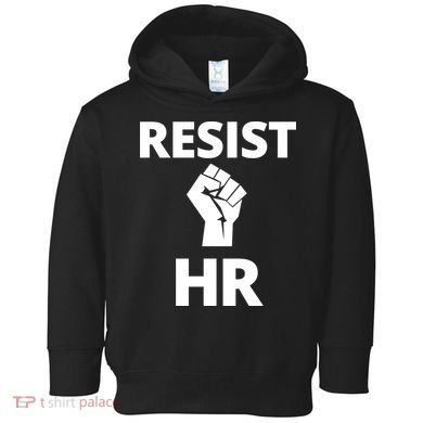 Resist HR Human Resources Funny Bosses Day Admin Work Humor Gift Toddler Hoodie