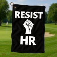 Resist HR Human Resources Funny Bosses Day Admin Work Humor Gift Golf Towel thumb 1