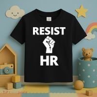 Resist HR Human Resources Funny Bosses Day Admin Work Humor Gift Toddler T-Shirt thumb 3