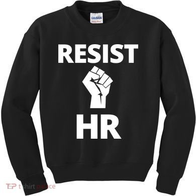 Resist HR Human Resources Funny Bosses Day Admin Work Humor Gift Kids Sweatshirt