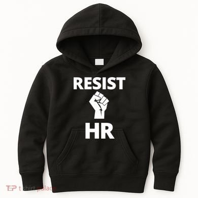 Resist HR Human Resources Funny Bosses Day Admin Work Humor Gift Kids Hoodie