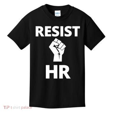 Resist HR Human Resources Funny Bosses Day Admin Work Humor Gift Kids T-Shirt