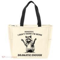 Raccoon Honestly I DonT Think IM Being Dramatic Enough Tote Bag thumb 0