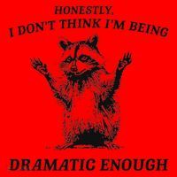 Raccoon Honestly I DonT Think IM Being Dramatic Enough Santa Hat thumb 1