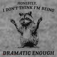 Raccoon Honestly I DonT Think IM Being Dramatic Enough Toddler Hoodie thumb 2