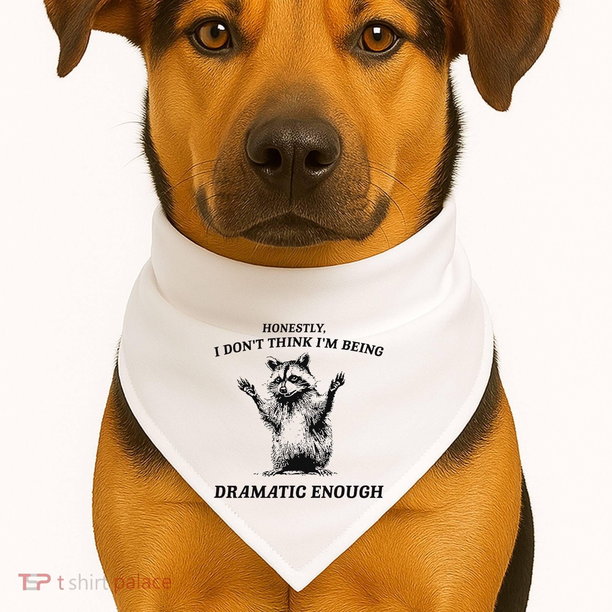 Raccoon Honestly I DonT Think IM Being Dramatic Enough USA-Made Doggie Bandana
