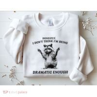Raccoon Honestly I DonT Think IM Being Dramatic Enough Sweatshirt thumb 2