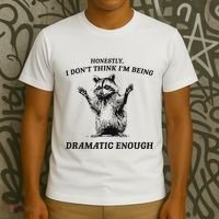 Raccoon Honestly I DonT Think IM Being Dramatic Enough T-Shirt thumb 3