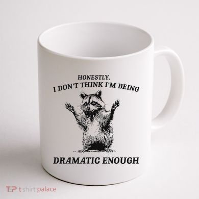 Raccoon Honestly I DonT Think IM Being Dramatic Enough Coffee Mug back