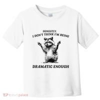 Raccoon Honestly I DonT Think IM Being Dramatic Enough Toddler T-Shirt thumb 0