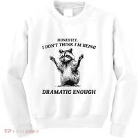 Raccoon Honestly I DonT Think IM Being Dramatic Enough Kids Sweatshirt thumb 0