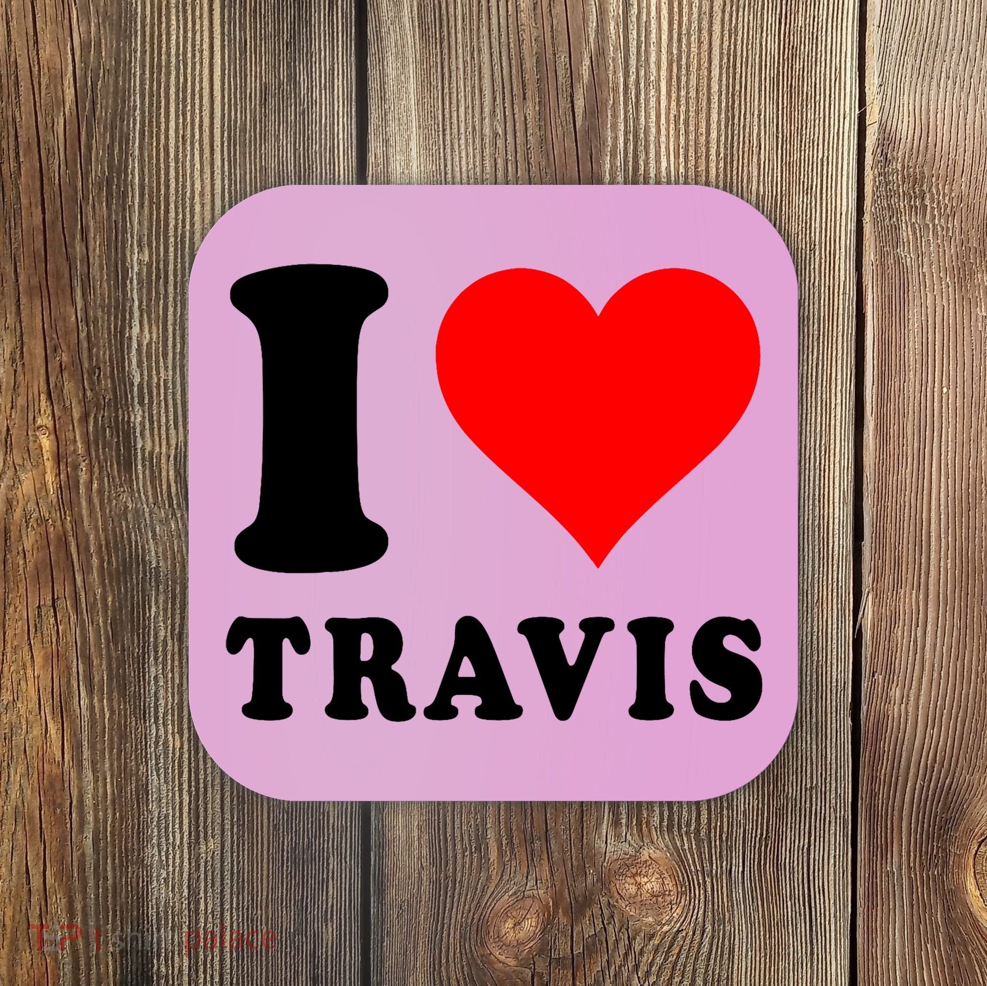Red Heart I Love Travis Coaster
