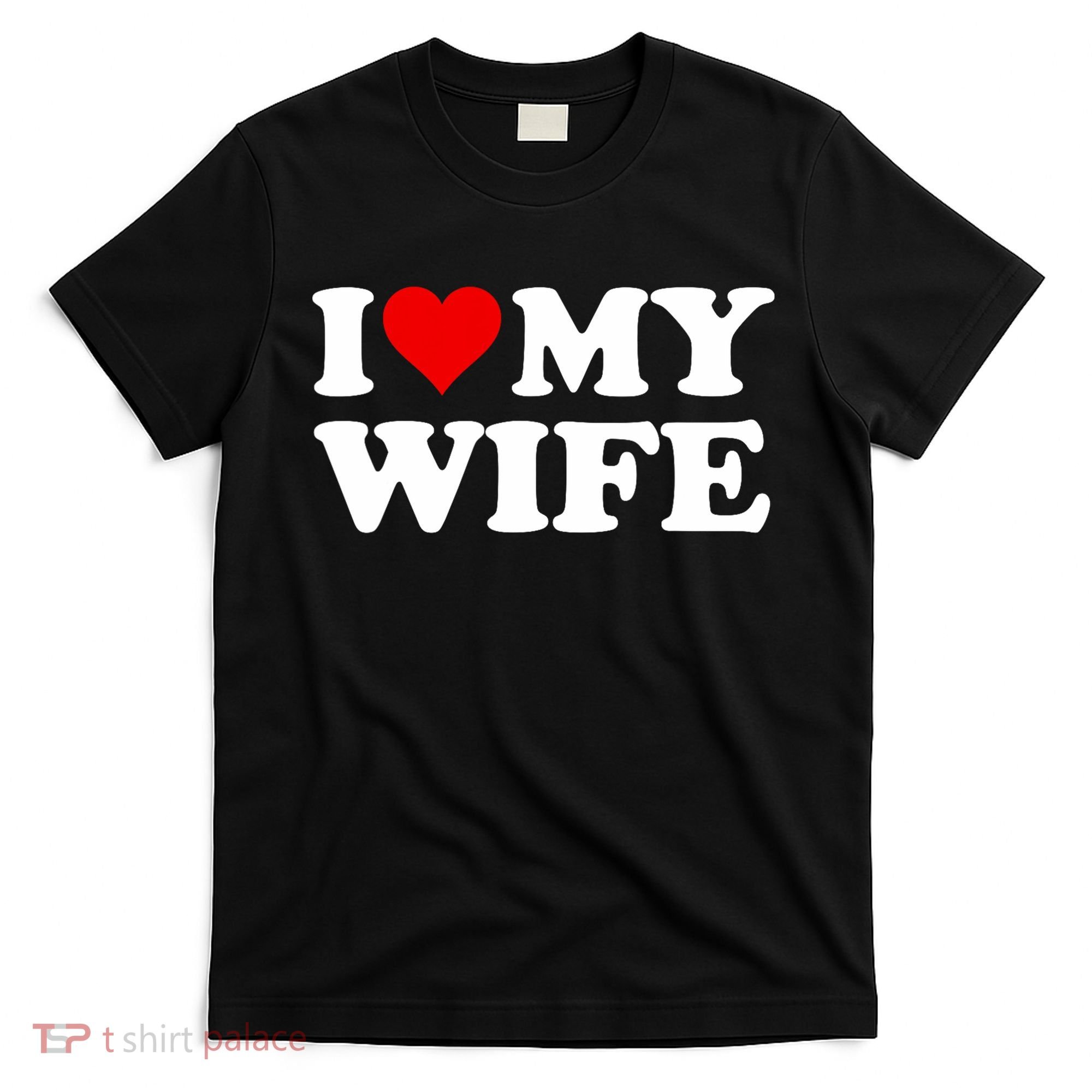 Red Heart I Love My Wife T-Shirt