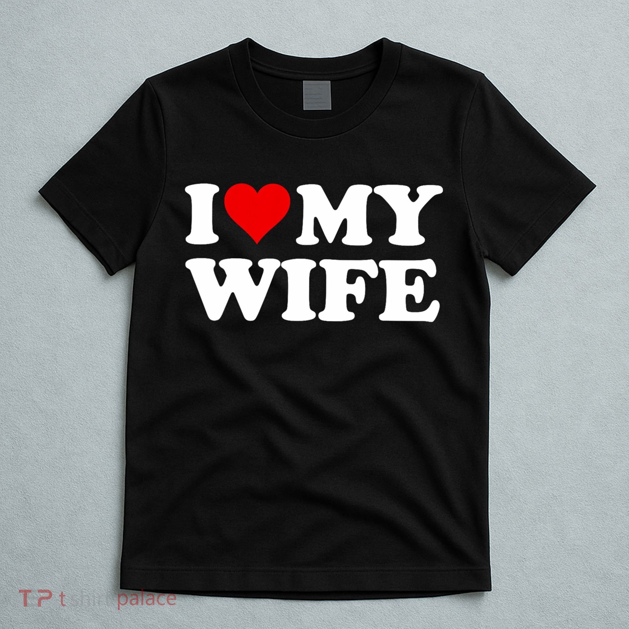 Red Heart I Love My Wife T-Shirt