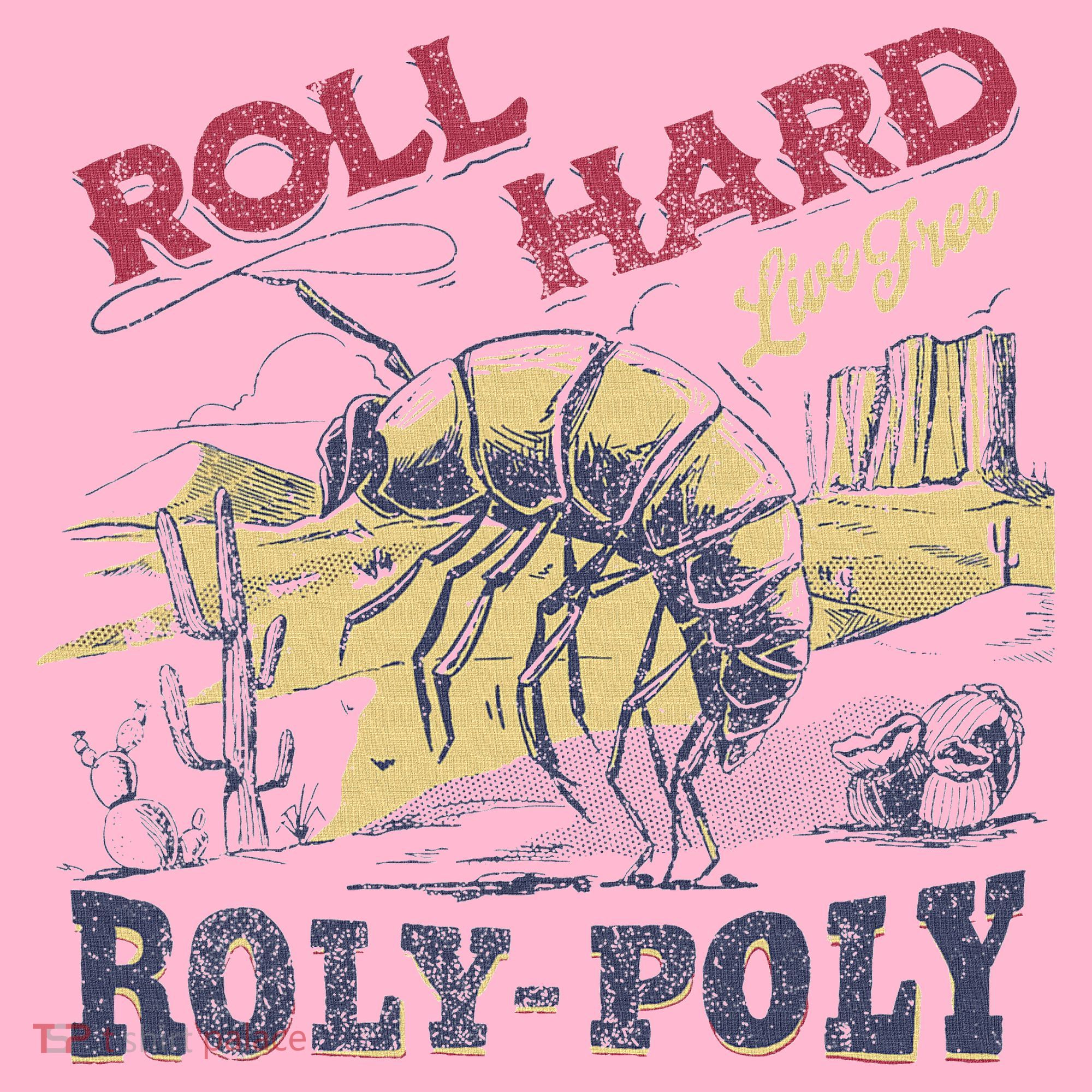 Roll Hard Live Free Roly Poly Wild West Rodeo Cowboy Coaster