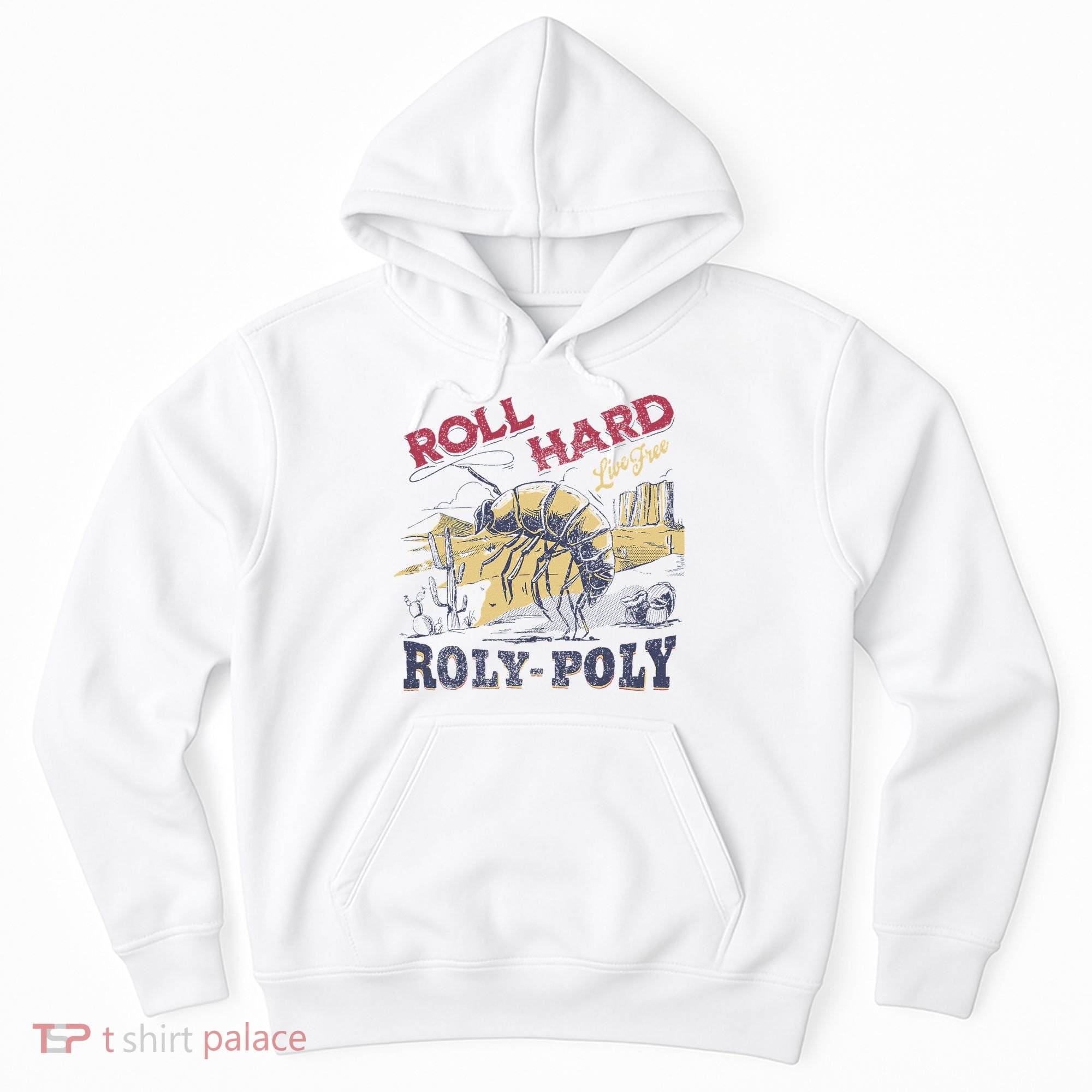 Roll Hard Live Free Roly Poly Wild West Rodeo Cowboy Hoodie