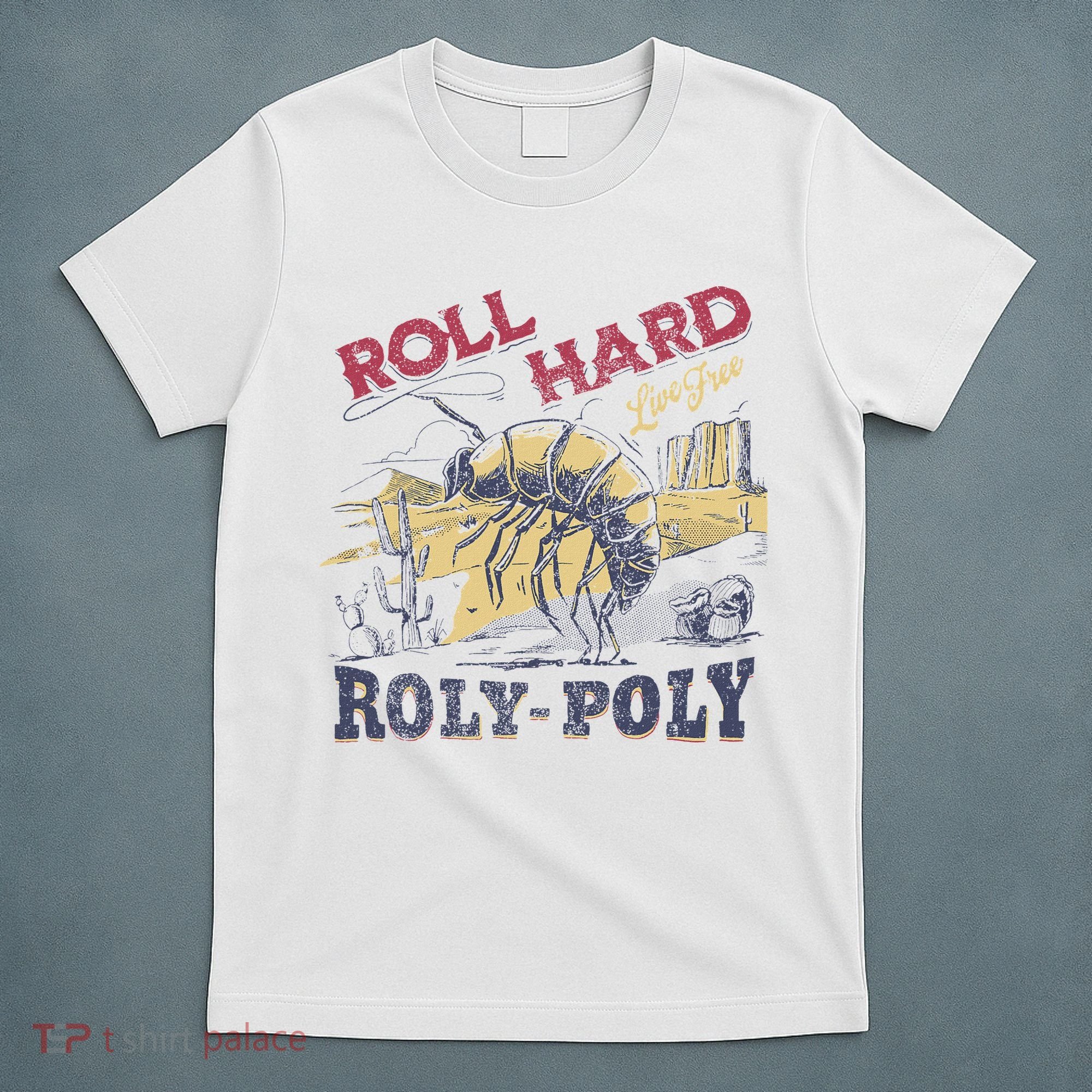 Roll Hard Live Free Roly Poly Wild West Rodeo Cowboy T-Shirt