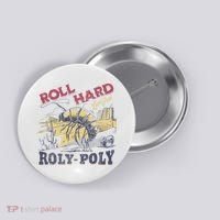Roll Hard Live Free Roly Poly Wild West Rodeo Cowboy Button thumb 0