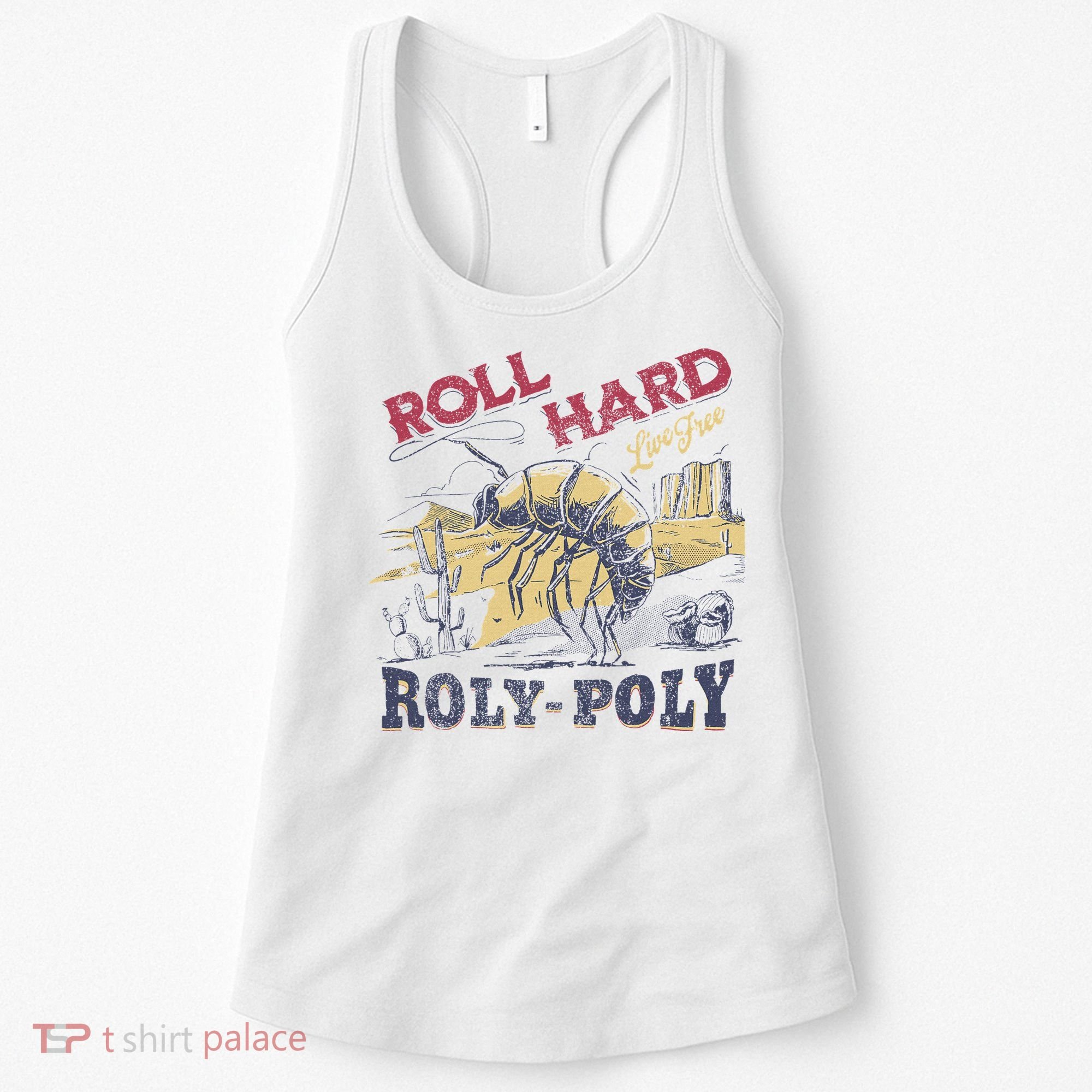 Roll Hard Live Free Roly Poly Wild West Rodeo Cowboy Women's Tank Top