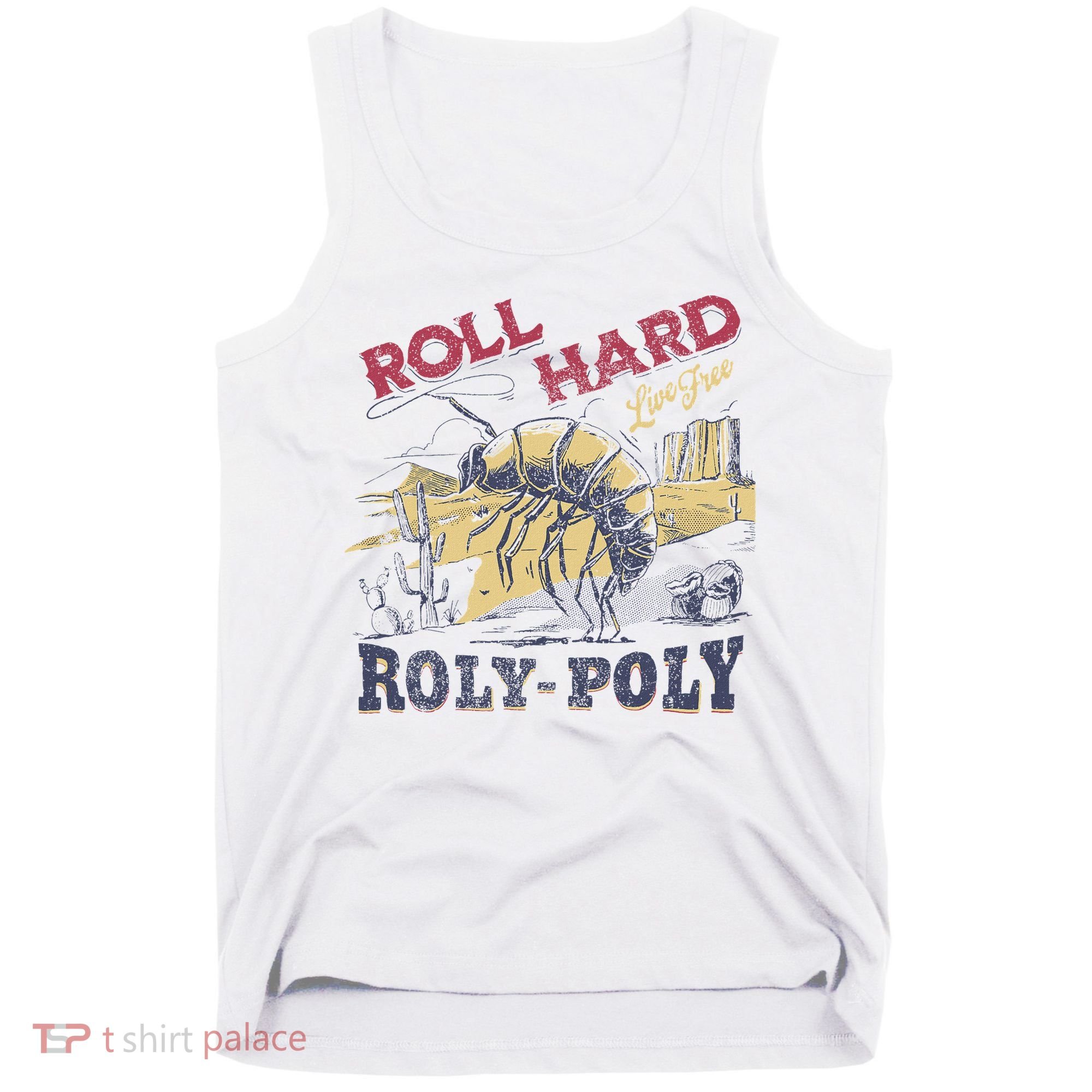 Roll Hard Live Free Roly Poly Wild West Rodeo Cowboy Tank Top