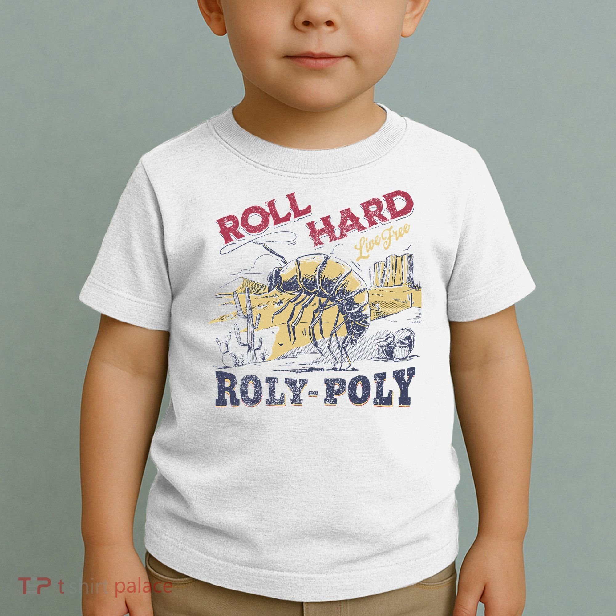 Roll Hard Live Free Roly Poly Wild West Rodeo Cowboy Toddler T-Shirt