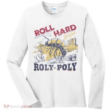 Roll Hard Live Free Roly Poly Wild West Rodeo Cowboy Women's Long Sleeve Shirt