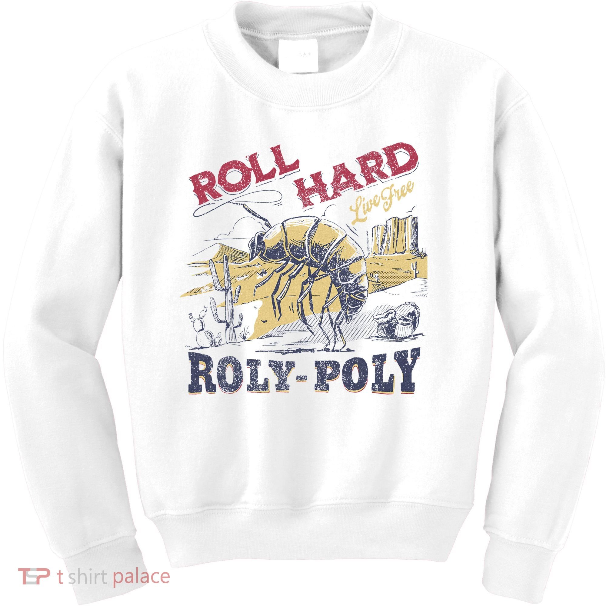 Roll Hard Live Free Roly Poly Wild West Rodeo Cowboy Kids Sweatshirt
