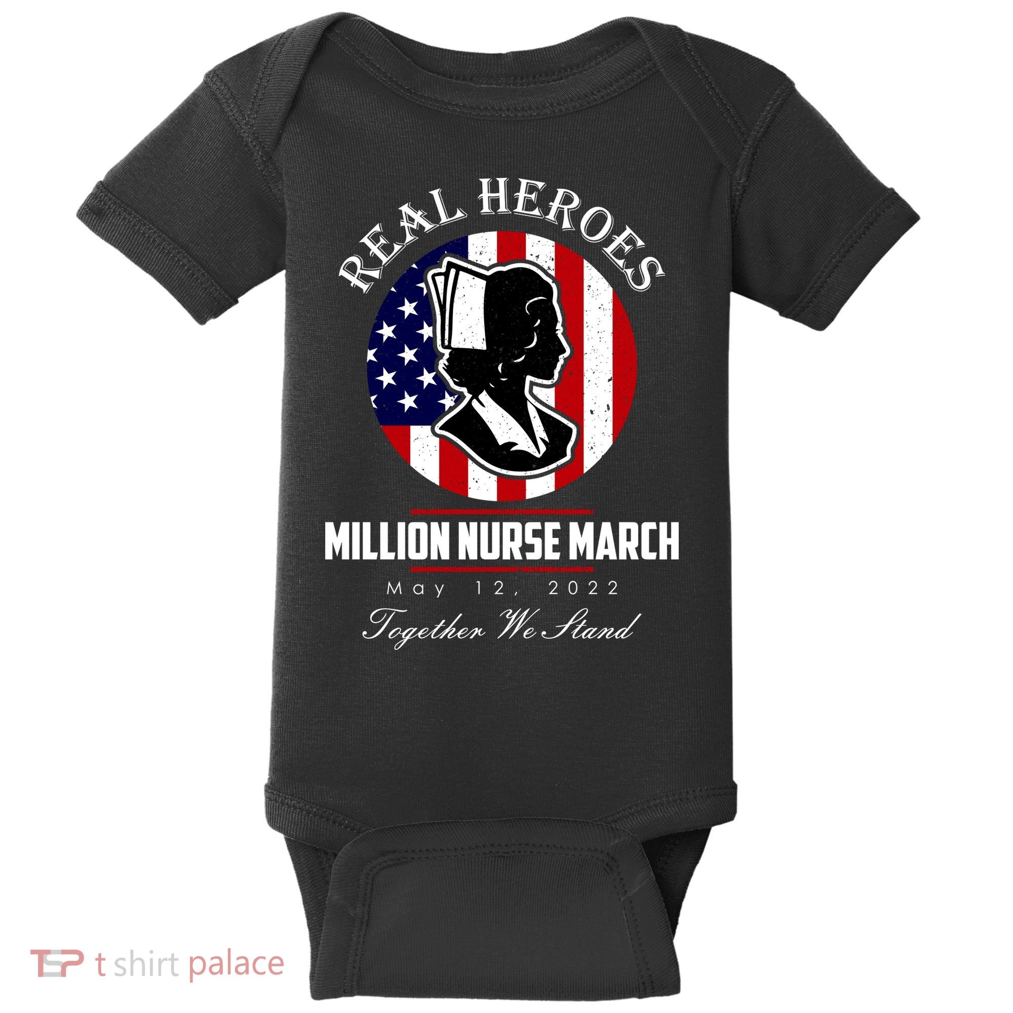 Real Heroes Million Nurse March May 12, 2022 Together We Stand Baby Bodysuit
