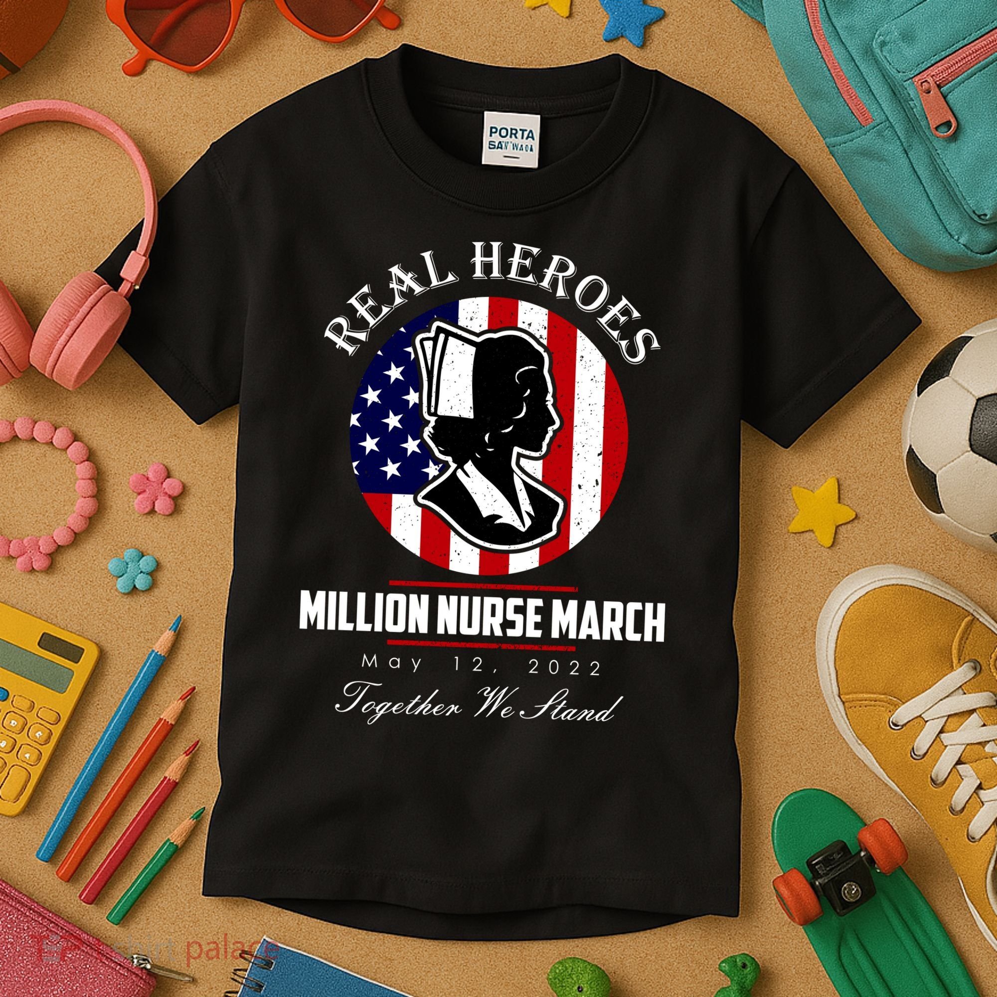 Real Heroes Million Nurse March May 12, 2022 Together We Stand Kids T-Shirt