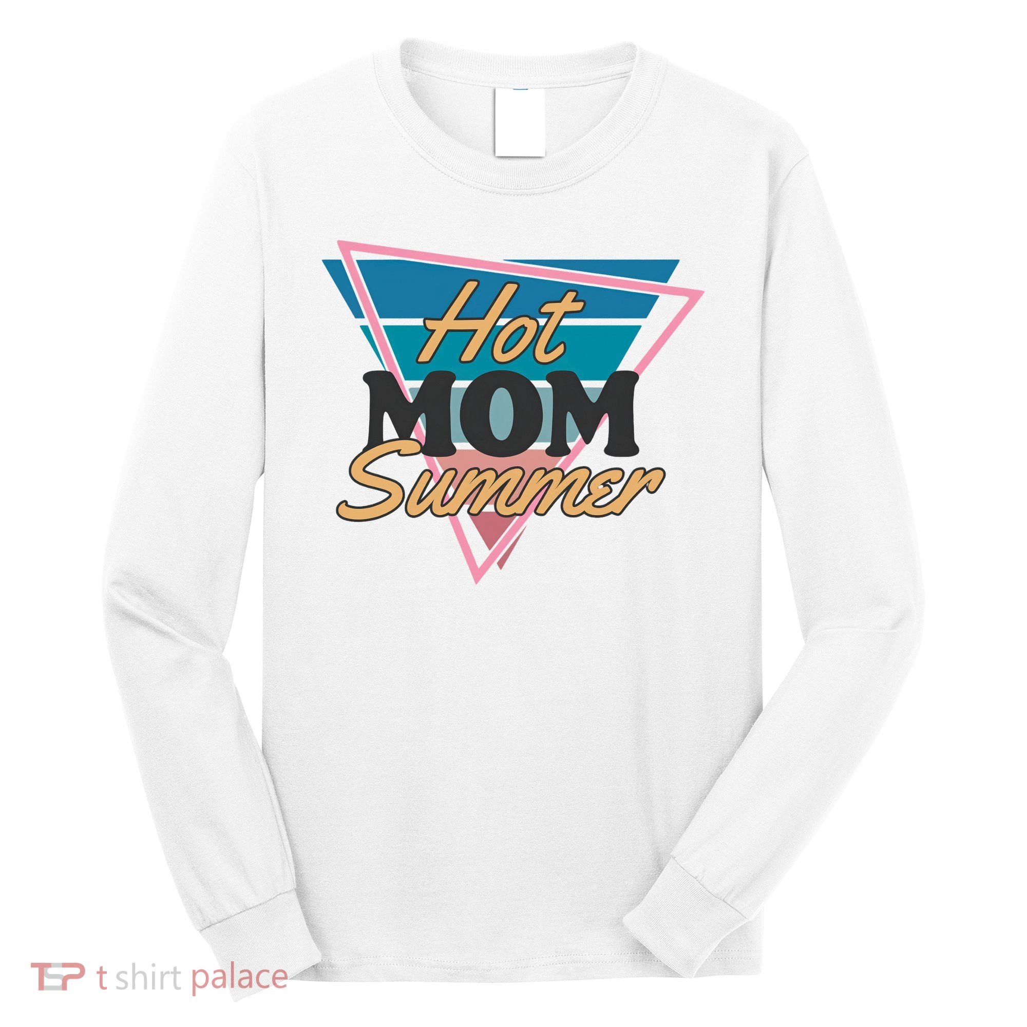 Retro Hot Mom Summer 80s Hot Mom Summer Vacation Long Sleeve Shirt