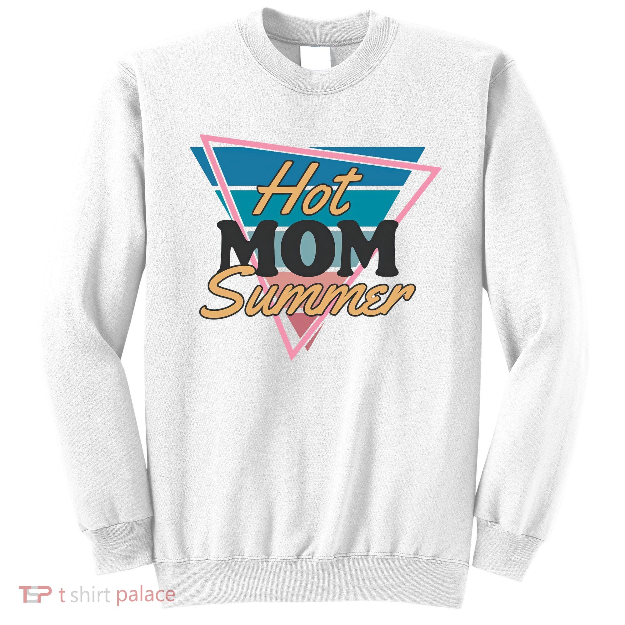 Retro Hot Mom Summer 80s Hot Mom Summer Vacation Sweatshirt