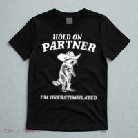 Raccoon Hold On Partner IM Overstimulated T-Shirt thumb 5