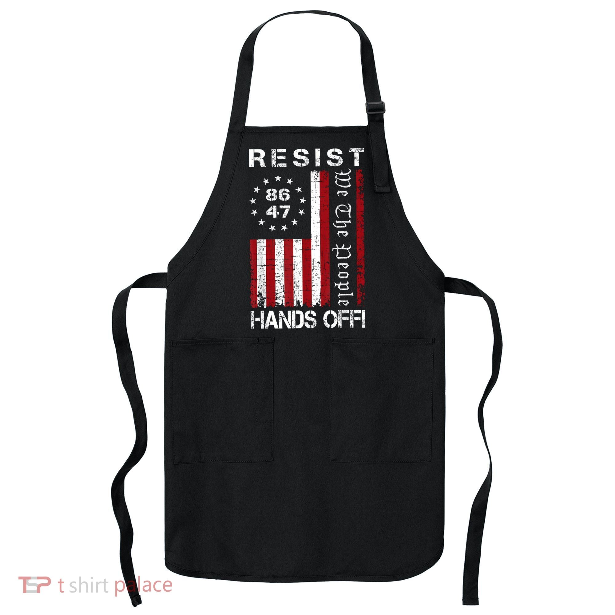 Resist Hands Off Protest 8647 86 47 Flag Protest Apron
