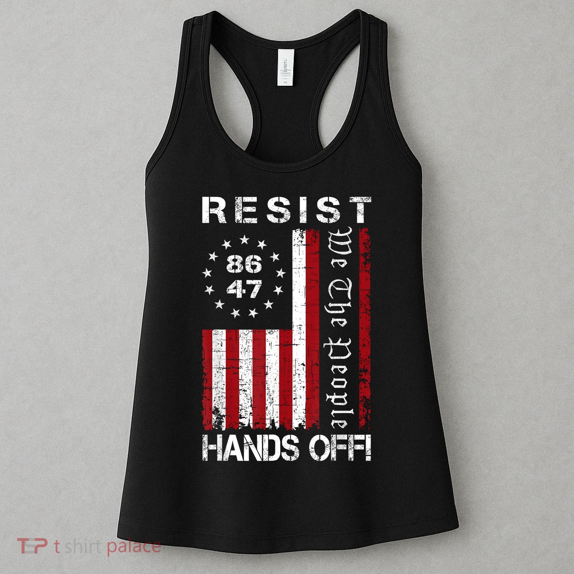 Resist Hands Off Protest 8647 86 47 Flag Protest Women's Tank Top