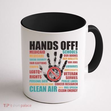 Resist Hands Off Protest Anti Trump Coffee Mug back