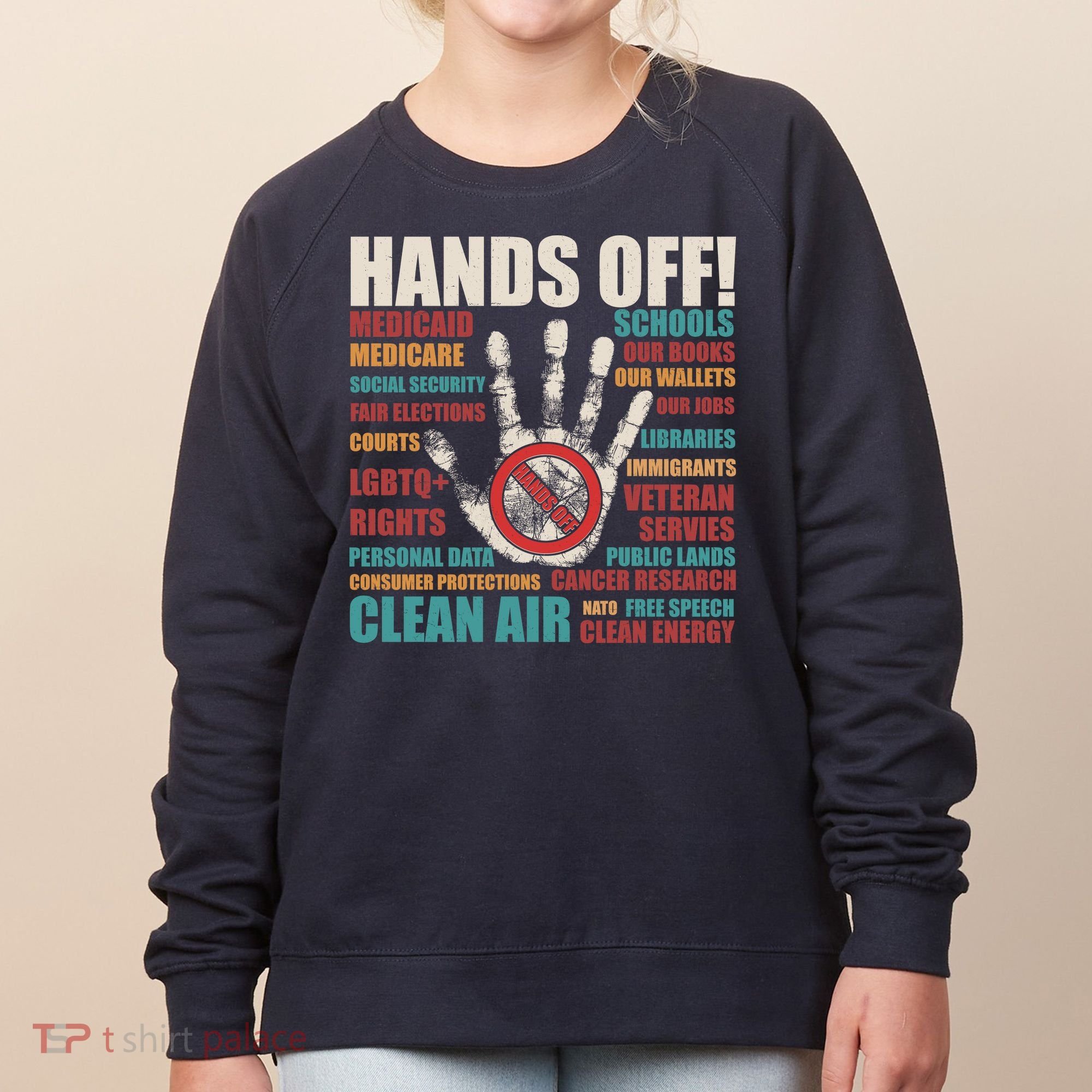 Resist Hands Off Protest Anti Trump Women's Sweatshirt
