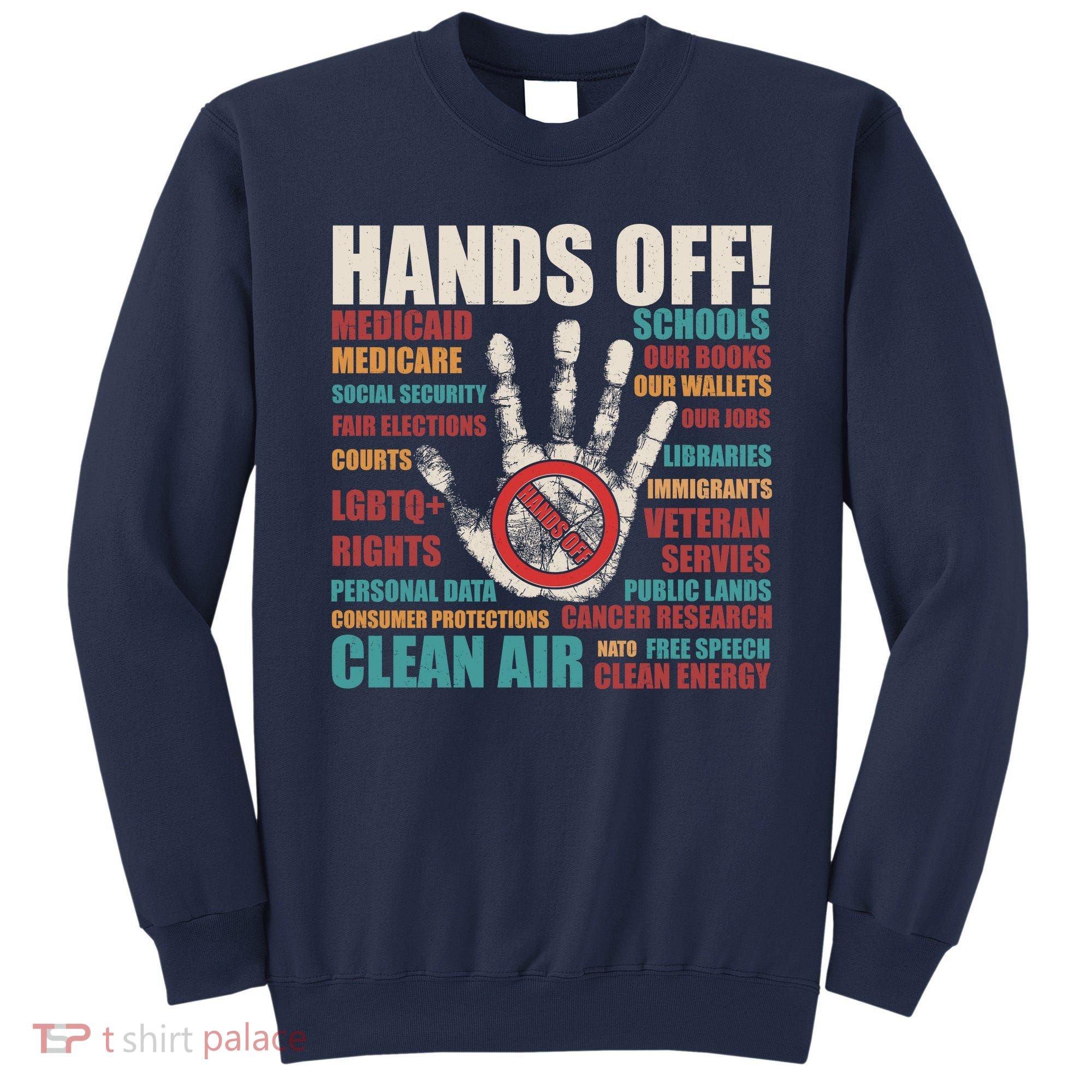 Resist Hands Off Protest Anti Trump Sweatshirt