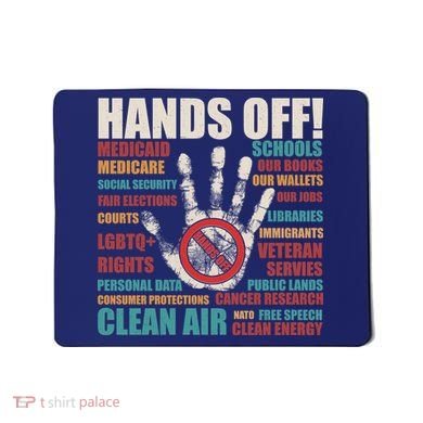 Resist Hands Off Protest Anti Trump Mousepad