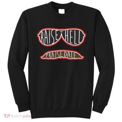 Raise Hell Praise Dale Classic Black Sweatshirt