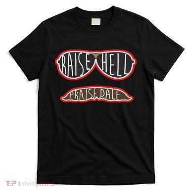 Raise Hell Praise Dale Classic Black T-Shirt