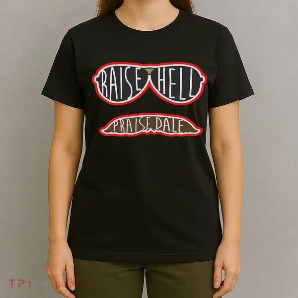 Raise Hell Praise Dale Classic Black T-Shirt