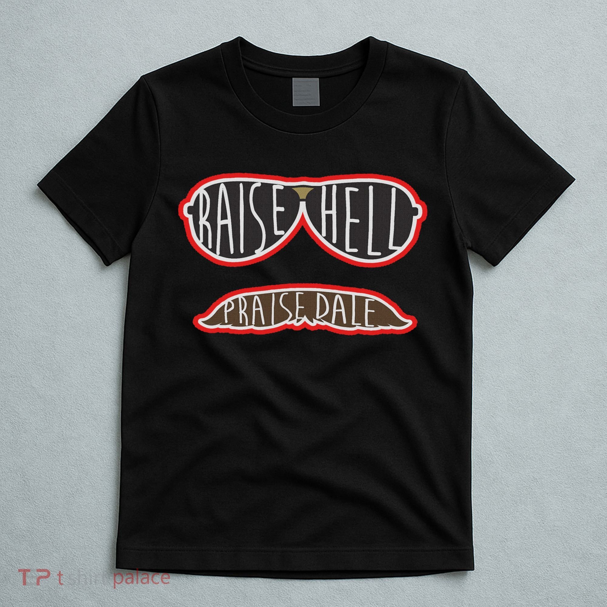 Raise Hell Praise Dale Classic Black T-Shirt