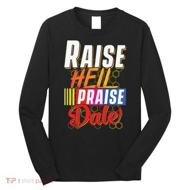 Raise Hell Praise Dale Vintage Long Sleeve Shirt