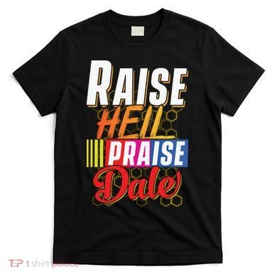 Raise Hell Praise Dale Vintage T-Shirt