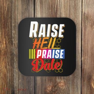 Raise Hell Praise Dale Vintage Coaster