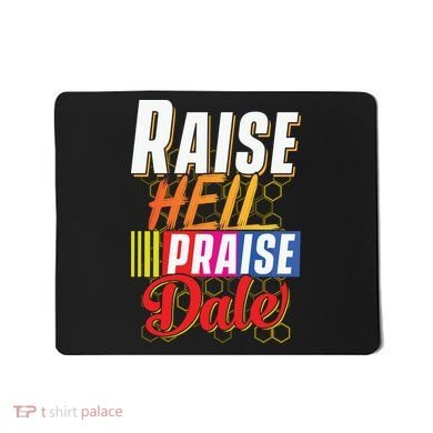 Raise Hell Praise Dale Vintage Mousepad