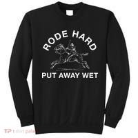 Rode Hard Put Away Wet Sweatshirt thumb 0