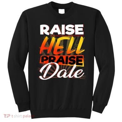 Raise Hell Praise Dale Vintage Sweatshirt