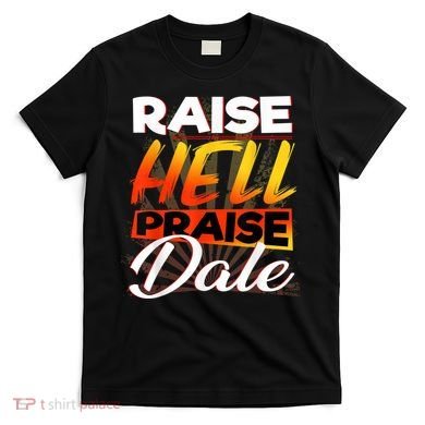 Raise Hell Praise Dale Vintage T-Shirt